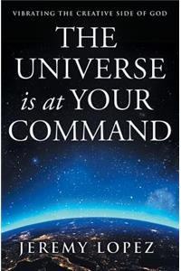 Universe Is at Your Command