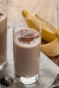 My Smoothie Recipes