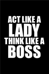 Act like a Lady, Think like a Boss