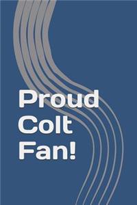 Proud Colt Fan!