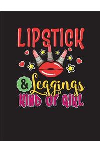 Lipstick & Leggings Kinds Of Girl