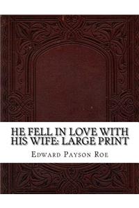 He Fell In Love With His Wife
