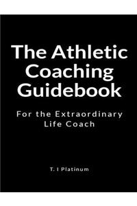 The Athletic Coaching Guidebook