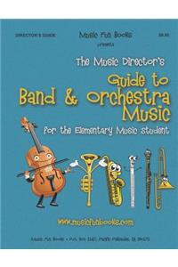 Music Director's Guide to Band & Orchestra Music