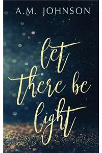 Let There Be Light