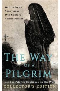 Way of a Pilgrim and The Pilgrim Continues on His Way