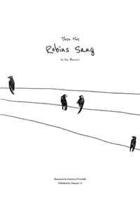 Then the Robins Sang