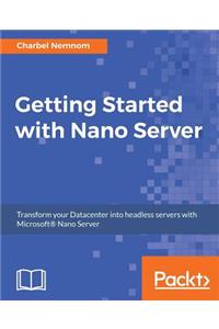 Getting Started with Nano Server