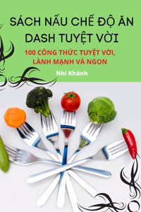 Sách NẤu ChẾ ĐỘ Ăn Dash TuyỆt VỜi