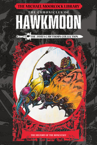 Michael Moorcock Library: The Chronicles of Hawkmoon: History of the Runestaff Vol. 1