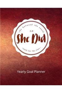 She Believed She Could So She Did Reach for the Stars Yearly Goal Planner