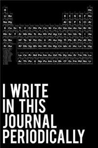 I Write in This Journal Periodically