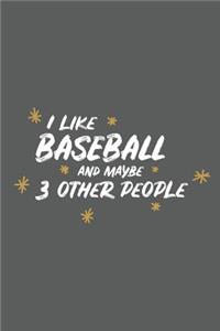 I Like Baseball and Maybe 3 Other People
