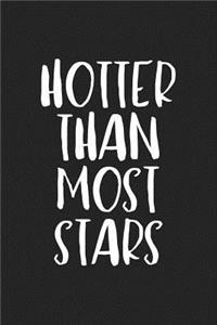 Hotter Than Most Stars