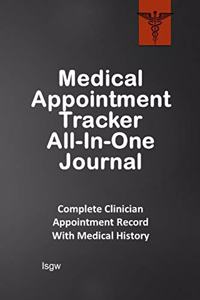 Medical Appointment Tracker All-In-One Journal