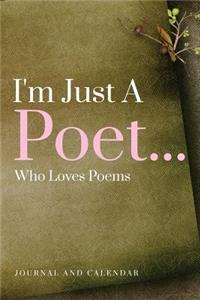 I'm Just a Poet... Who Loves Poems