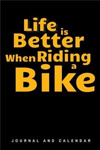 Life Is Better When Riding a Bike