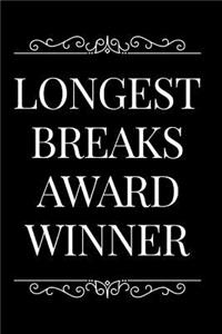 Longest Breaks Award Winner