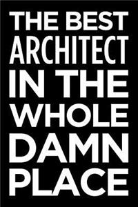 The Best Architect in the Whole Damn Place