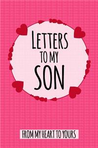 Letters to My Son - From My Heart to Yours