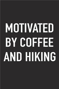 Motivated by Coffee and Hiking