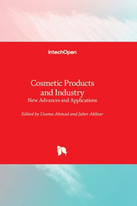 Cosmetic Products and Industry - New Advances and Applications