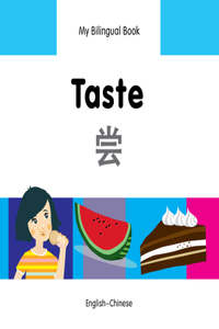 My Bilingual Book -  Taste (English-Chinese)