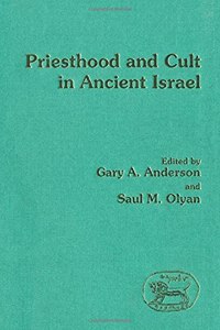 Priesthood and Cult in Ancient Israel: 125 (JSOT supplement)
