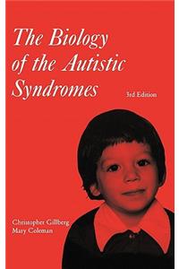 The Biology of the Autistic Syndromes