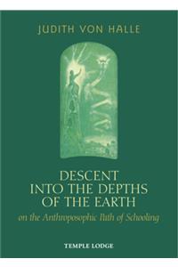Descent Into the Depths of the Earth on the Anthroposophic Path of Schooling