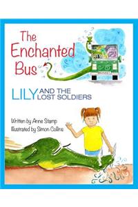 The Enchanted Bus: Lily and the Lost Soldiers