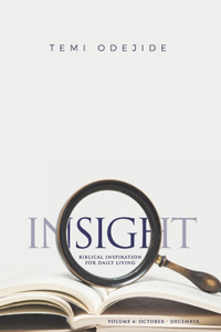 Insight: Biblical Inspiration For Daily Living Volume 4