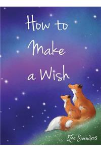 How to Make a Wish