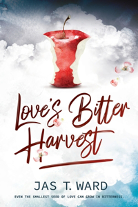 Love's Bitter Harvest