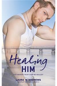Healing Him