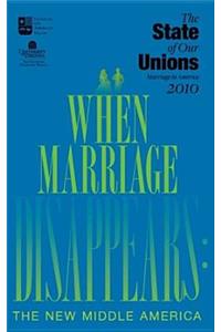 State of Our Unions: When Marriage Disappears: The New Middle America