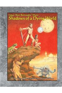 Shadows of a Dying World