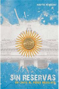 Sin Reservas: Un Límite Al Poder Absoluto