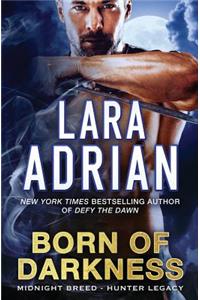 Born of Darkness: A Hunter Legacy Novel