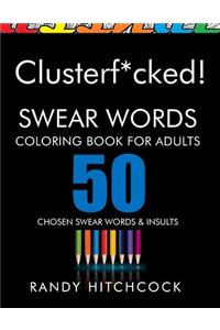 Clusterf*cked!