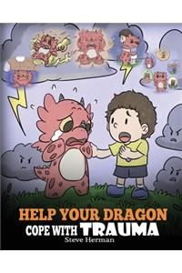 Help Your Dragon Cope with Trauma