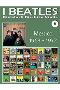 I Beatles - Rivista di Dischi in Vinile No. 8 - Messico (1963 - 1972)