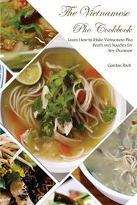The Vietnamese PHO Cookbook