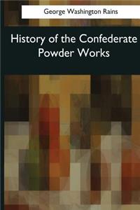 History of the Confederate Powder Works