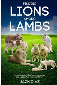 Finding Lions Among Lambs