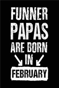 Funner Papas Are Born In February