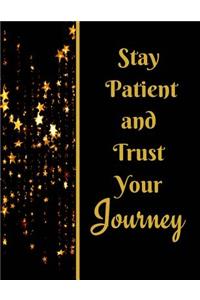 Stay Patient and Trust Your Journey