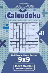 Sudoku Calcudoku - 200 Easy to Master Puzzles 9x9 (Volume 11)