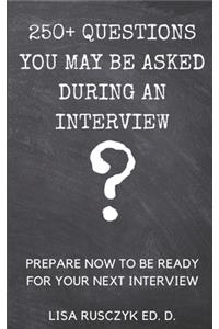 250+ Questions You May Be Asked During an Interview