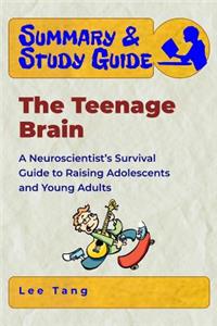 Summary & Study Guide - The Teenage Brain